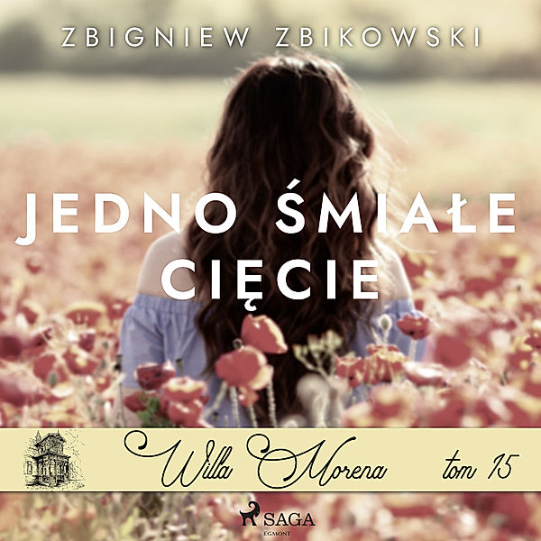 Willa Morena - 15 - Willa Morena 15: Jedno śmiałe cięcie, Zbigniew Zbikowski