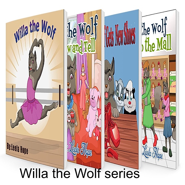 Willa the Wolf series (Bedtime children's books for kids, early readers) / Bedtime children's books for kids, early readers, Leela Hope