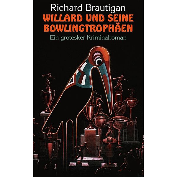 Willard und seine Bowlingtrophäen, Richard Brautigan