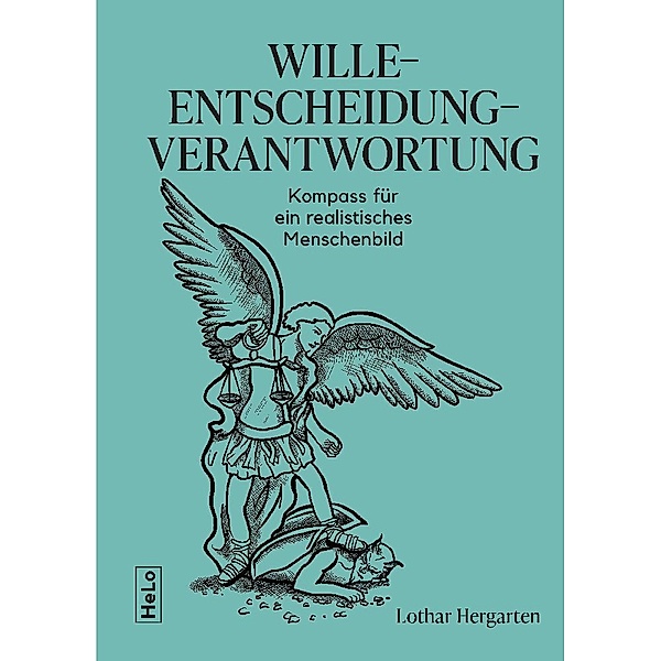 Wille-Entscheidung-Verantwortung, Lothar Hergarten