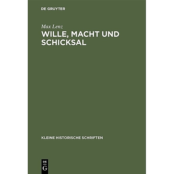Wille, Macht und Schicksal, Max Lenz