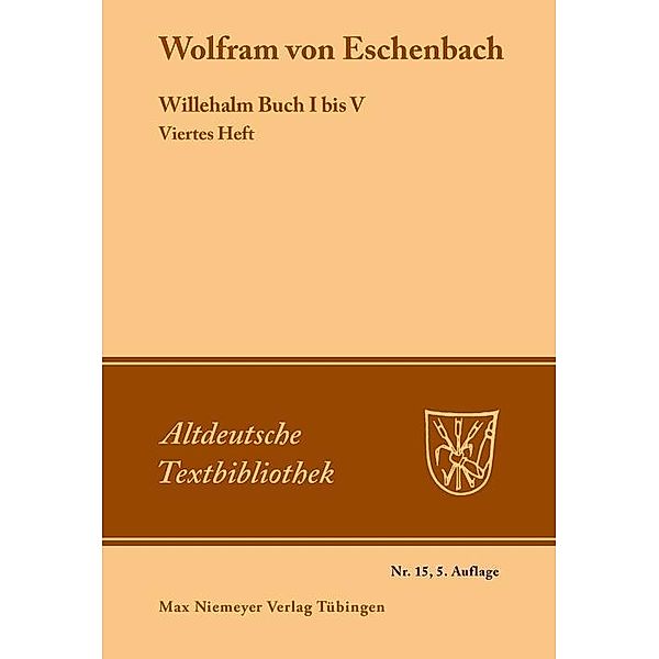 Willehalm Buch I bis V / Altdeutsche Textbibliothek Bd.15, Wolfram Von Eschenbach