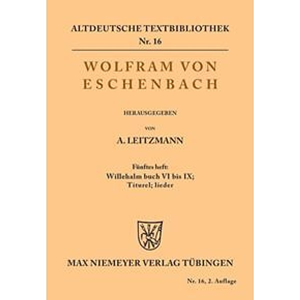 Willehalm Buch VI bis IX; Titurel; Lieder, Wolfram von Eschenbach
