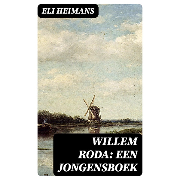 Willem Roda: Een jongensboek, Eli Heimans