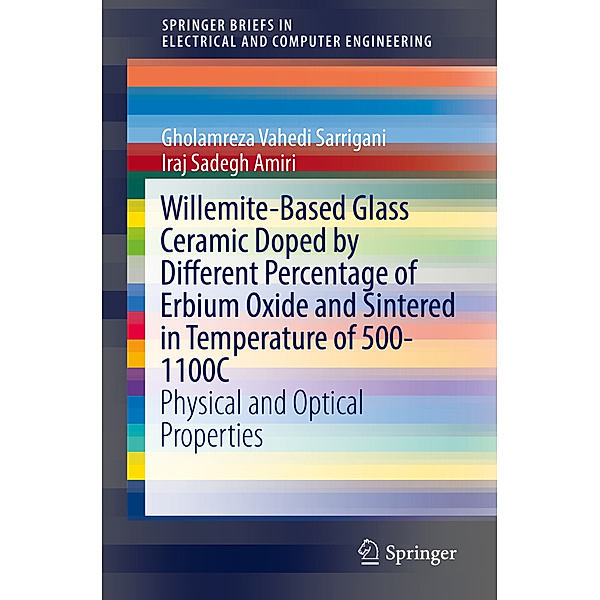 Willemite-Based Glass Ceramic Doped by Different Percentage of Erbium Oxide and Sintered in Temperature of 500-1100C, Gholamreza Vahedi Sarrigani, Iraj Sadegh Amiri