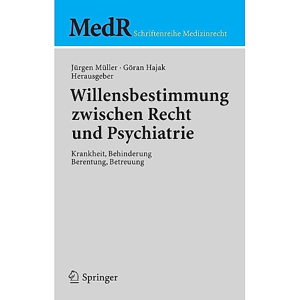 Willensbestimmung zwischen Recht und Psychiatrie / MedR Schriftenreihe Medizinrecht