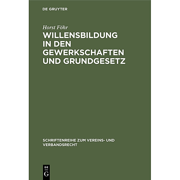 Willensbildung in den Gewerkschaften und Grundgesetz, Horst Föhr