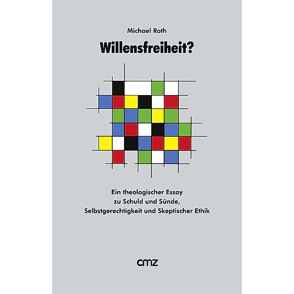 Willensfreiheit ?, Michael Roth