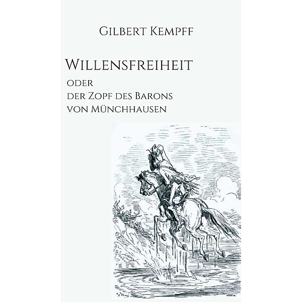Willensfreiheit, Gilbert Kempff
