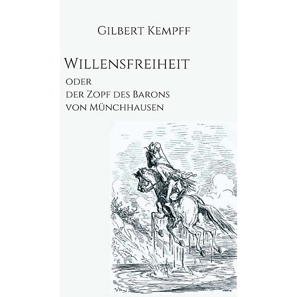 Willensfreiheit, Gilbert Kempff