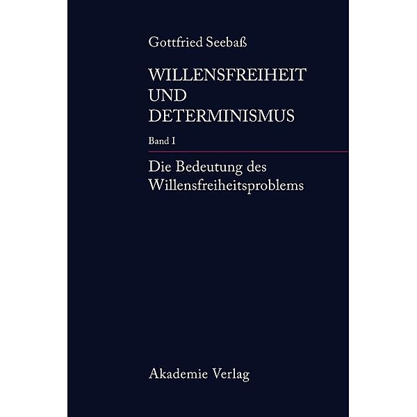 Willensfreiheit und Determinismus, Gottfried Seebaß
