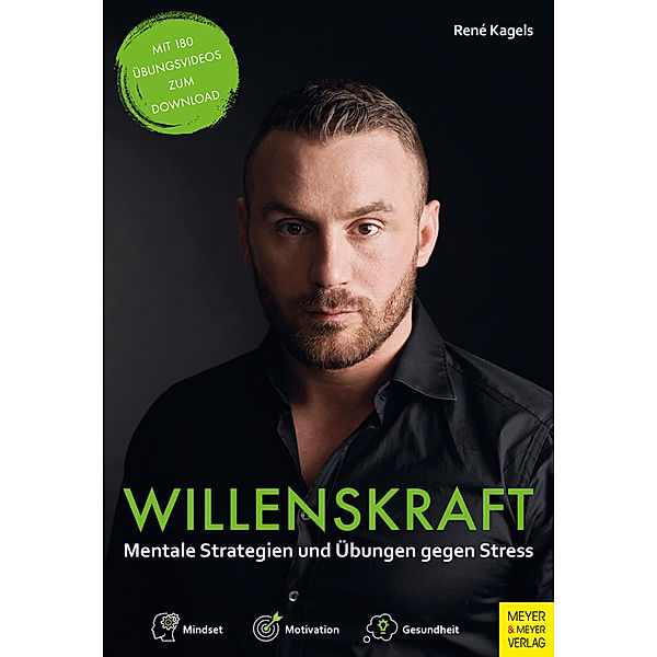 Willenskraft - Mindset und Motivation im Alltag, René Kagels