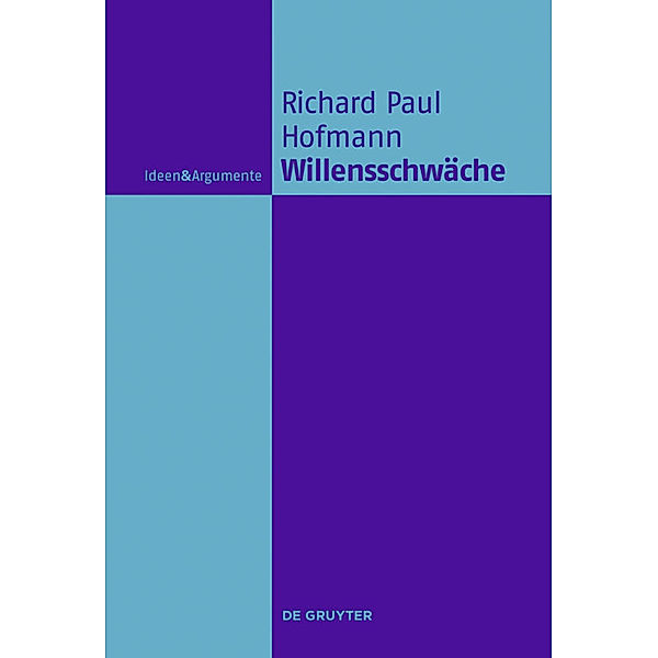 Willensschwäche, Richard Paul Hofmann