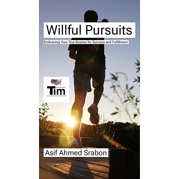 Willful Pursuits, Asif Ahmed Srabon