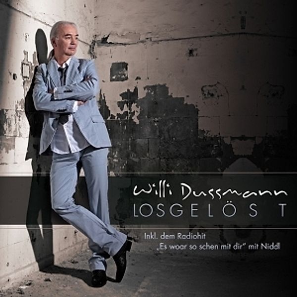 WILLI DUSSMANN - Losgelöst, Willi Dussmann