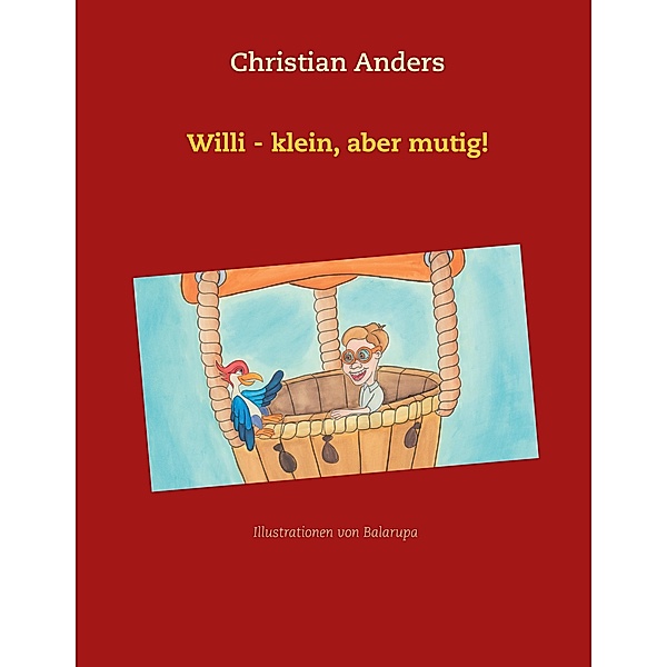 Willi - klein, aber mutig!, Christian Anders