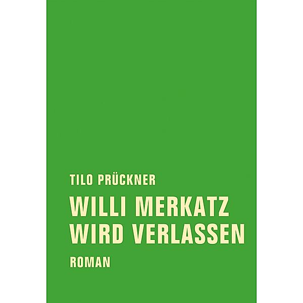 Willi Merkatz wird verlassen, Tilo Prückner