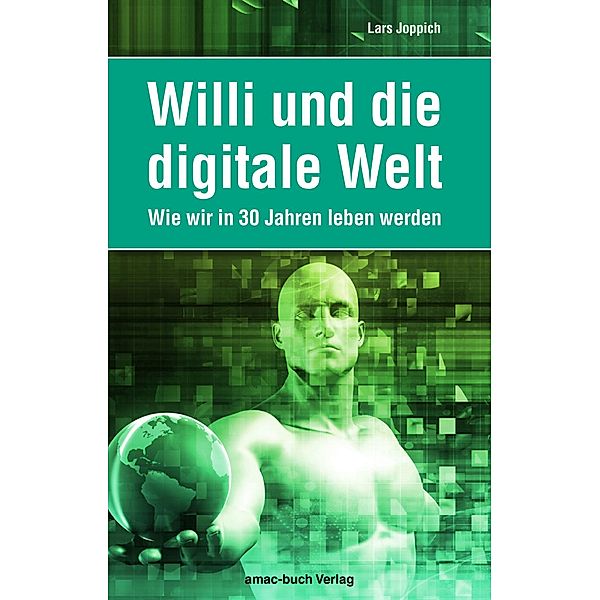 Willi und die digitale Welt, Lars Joppich