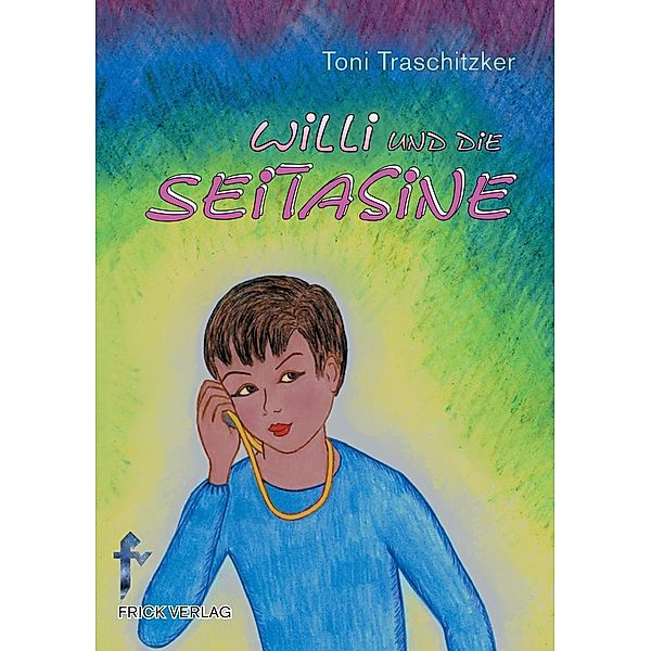 Willi und die Seitasine, Toni Traschitzker