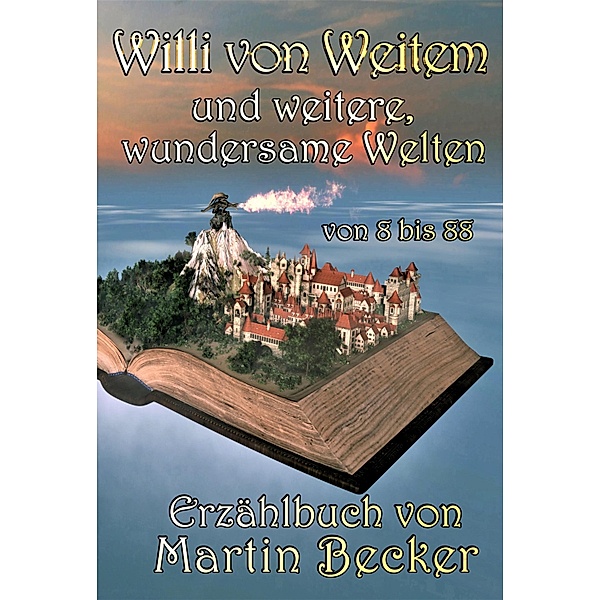 Willi von Weitem, Martin Becker