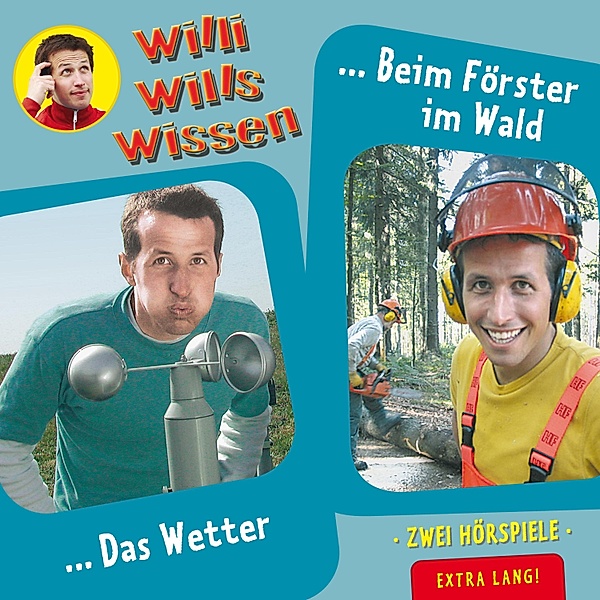 Willi wills wissen - 10 - Das Wetter / Beim Förster im Wald, Jessica Sabasch