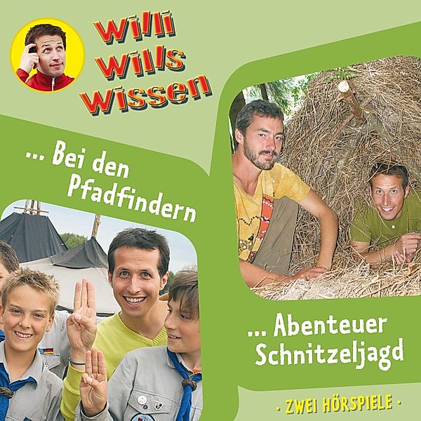 Willi wills wissen - 9 - Bei den Pfadfindern / Abenteuer Schnitzeljagd, Jessica Sabasch