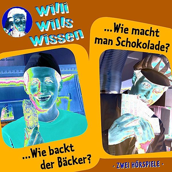 Willi wills wissen - Folge 01: Wie backt der Bäcker? / Wie macht man Schokolade?, Willi wills wissen