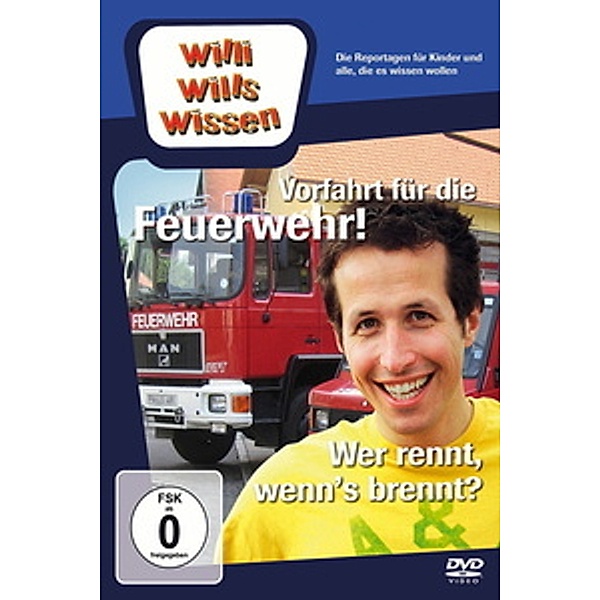 Willi will's Wissen - Vorfahrt für die Feuerwehr! / Wer rennt, wenn's brennt?, Willi Wills Wissen