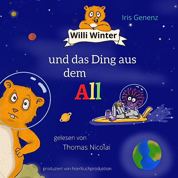 Willi Winter - 2 - Willi Winter und das Ding aus dem All, Iris Genenz