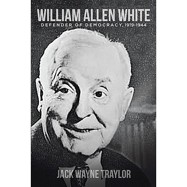 William Allen White, Jack Wayne Traylor