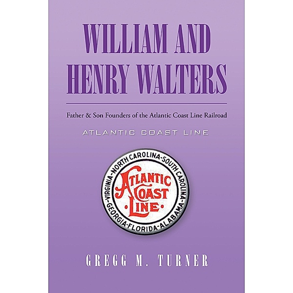 William and Henry Walters, Gregg M. Turner