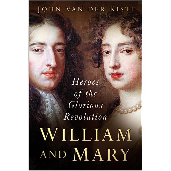 William and Mary, John van der Kiste