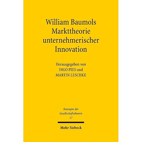 William Baumols Markttheorie unternehmerischer Innovation