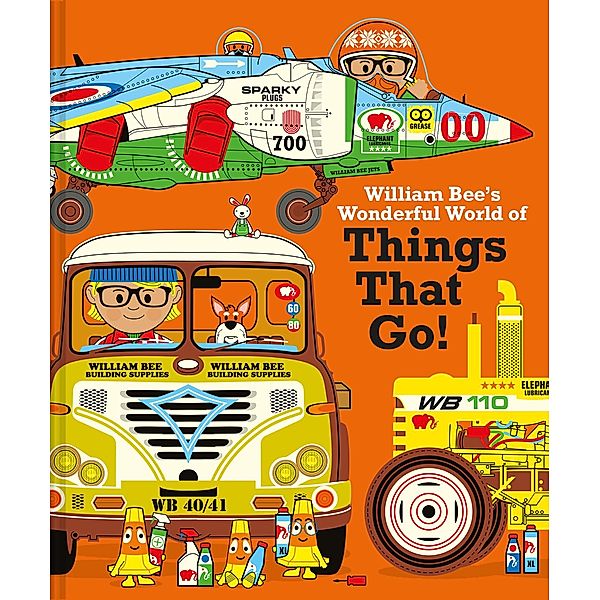 William Bee's Wonderful World of Things That Go!, William Bee