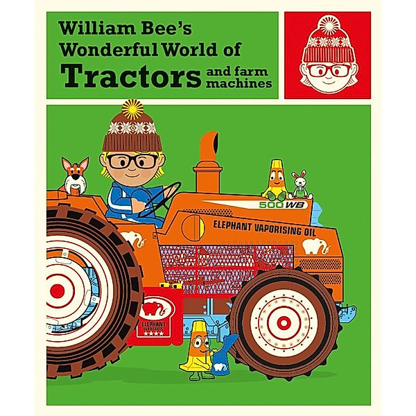 William Bee's Wonderful World of Tractors and Farm Machines, William Bee