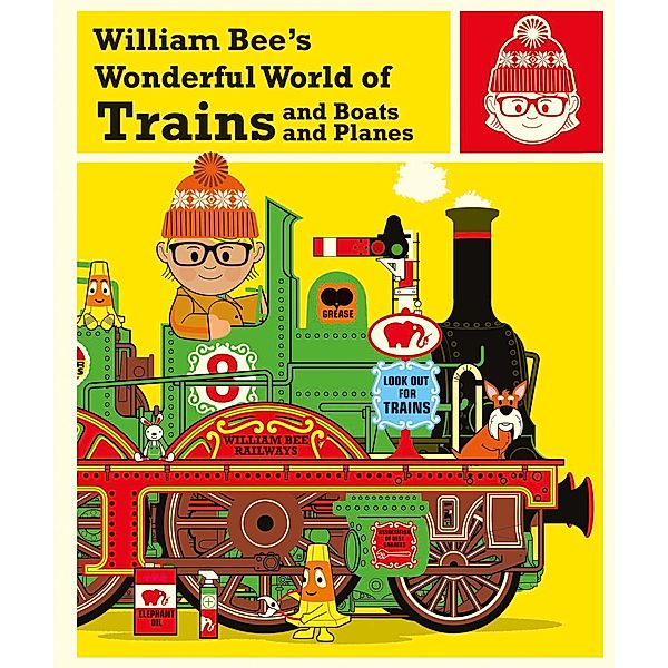 William Bee's Wonderful World of Trains, Boats and Planes, William Bee