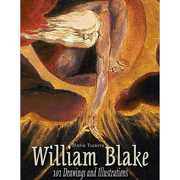 William Blake: 101 Drawings and Illustrations, Maria Tsaneva