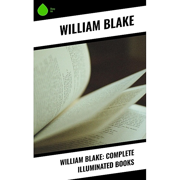 William Blake: Complete Illuminated Books, William Blake