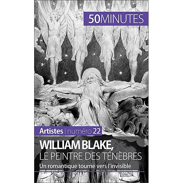 William Blake, le peintre des ténèbres, Thomas Jacquemin, 50minutes