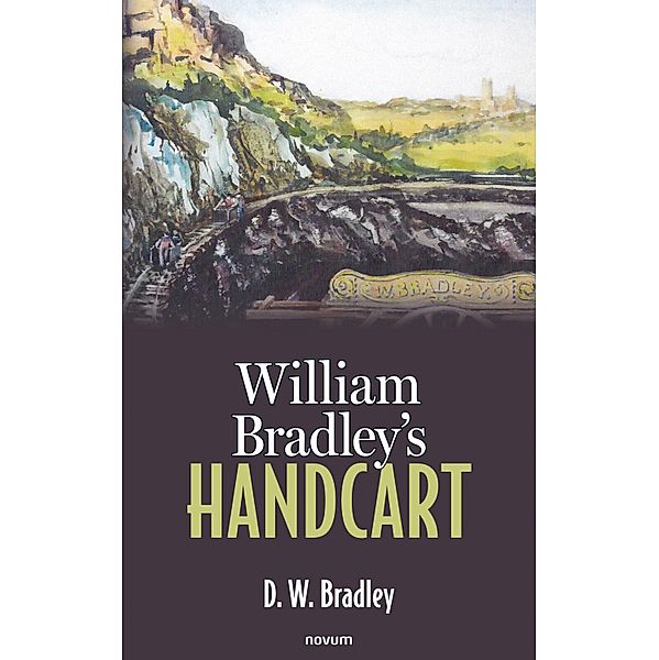 William Bradley's Handcart, D. W. Bradley