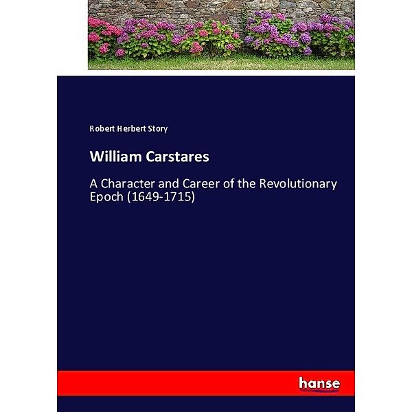 William Carstares, Robert Herbert Story