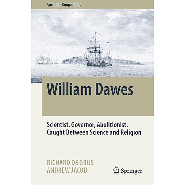William Dawes / Springer Biographies, Richard De Grijs, Andrew Jacob