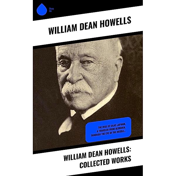 William Dean Howells: Collected Works, William Dean Howells