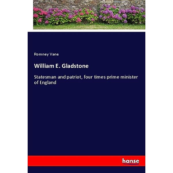 William E. Gladstone, Romney Vane