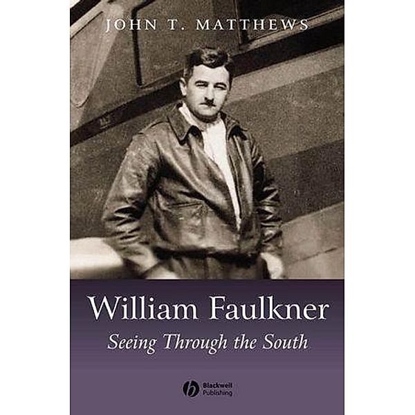 William Faulkner / Blackwell Introductions to Literature, John T. Matthews