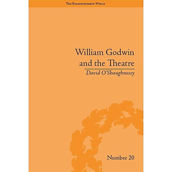 William Godwin and the Theatre, David O'Shaughnessy