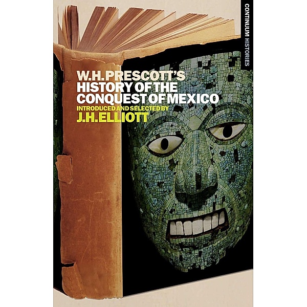 William H. Prescott's History of the Conquest of Mexico, Bloomsbury Publishing