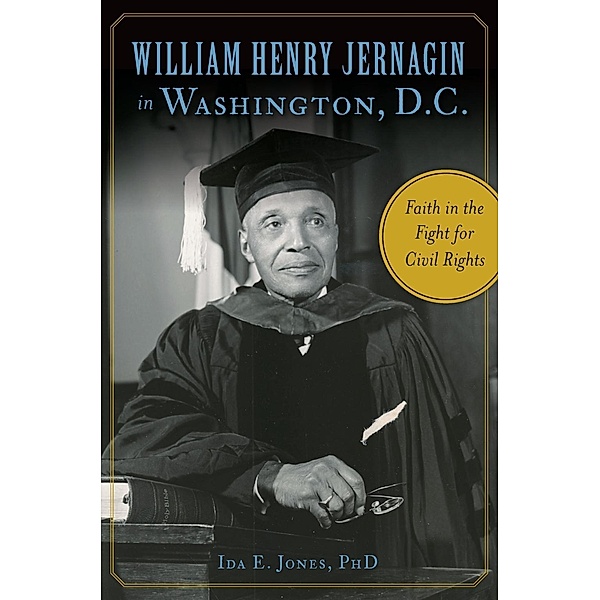 William Henry Jernagin in Washington, D.C., Ida E. Jones