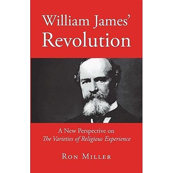 William James' Revolution, Ron Miller