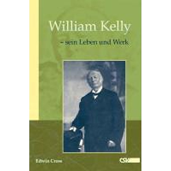 William Kelly - sein Leben und Werk, Edwin Cross